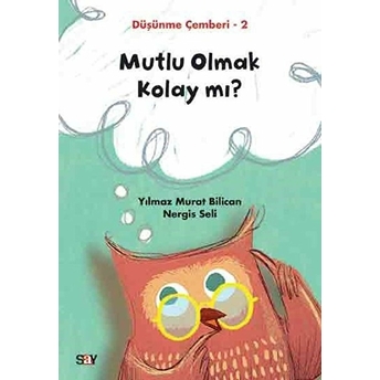 Mutlu Olmak Kolay Mı? - Düşünme Çemberi 2 Nergis Seli