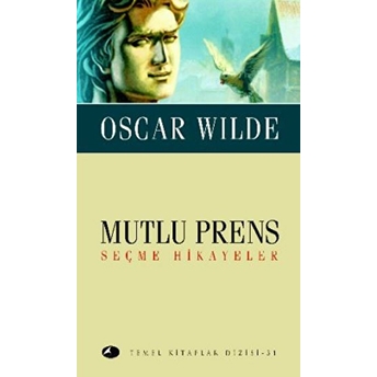 Mutlu Prens - Seçme Hikayeler Oscar Wilde