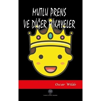 Mutlu Prens Ve Diğer Hikayeler - Oscar Wilde