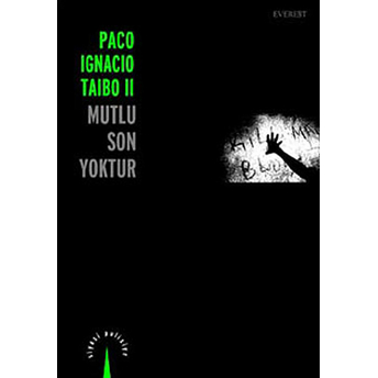 Mutlu Son Yoktur Paco Ignacio Taibo Iı