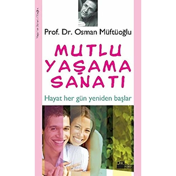 Mutlu Yaşama Sanatı Osman Müftüoğlu