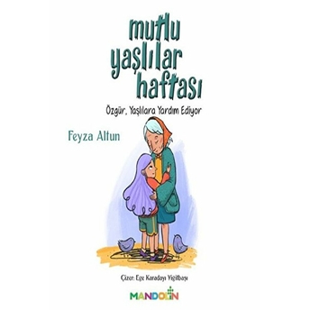 Mutlu Yaşlılar Haftası - Özgür, Yaşlılara Yardım Ediyor Feyza Altun