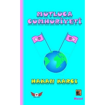 Mutluca Cumhuriyeti Hakan Karcı