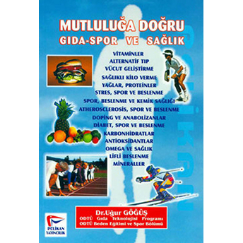 Mutluluğa Doğru / Gıda-Spor Ve Sağlık Uğur Göğüş