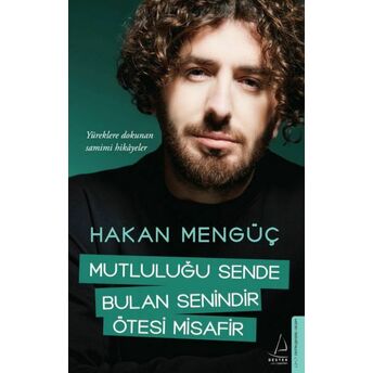 Mutluluğu Sende Bulan Senindir Ötesi Misafir Hakan Mengüç