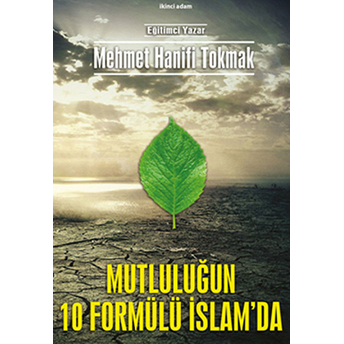 Mutluluğun 10 Formülü Islam'da-Mehmet Hanifi Tokmak