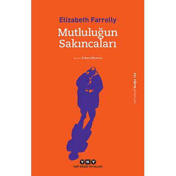 Mutluluğun Sakıncaları Elizabeth Farrelly