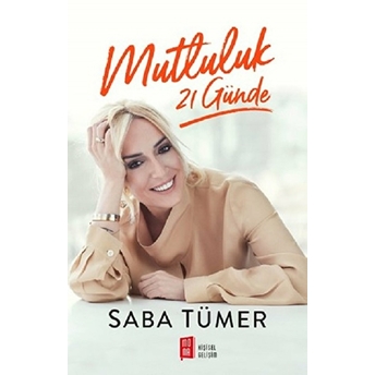 Mutluluk 21 Günde Saba Tümer