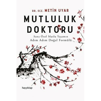 Mutluluk Doktoru Metin Uyar