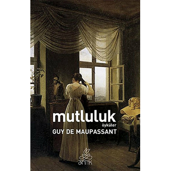 Mutluluk Guy De Maupassant