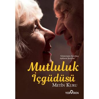 Mutluluk Içgüdüsü Metin Kuru