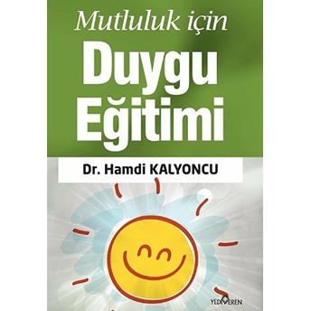 Mutluluk Için Duygu Eğitimi Hamdi Kalyoncu