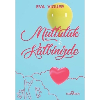 Mutluluk Kalbinizde Eva Viguen