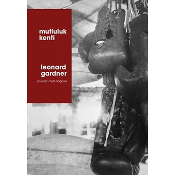 Mutluluk Kenti Leonard Gardner