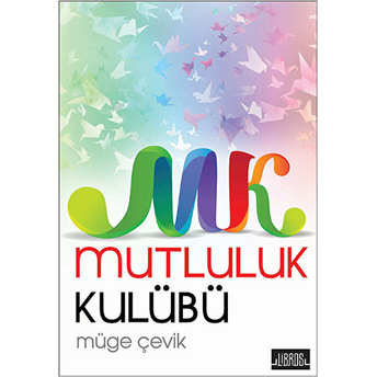 Mutluluk Kulübü Müge Çevik