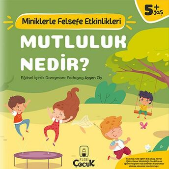 Mutluluk Nedir? - Miniklerle Felsefe Etkinlikleri Ayşen Oy