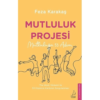 Mutluluk Projesi - Mutluluğa 53 Adım Feza Karakaş