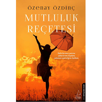 Mutluluk Reçetesi Özenay Özdinç