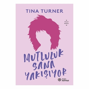 Mutluluk Sana Yakışıyor Tina Turner