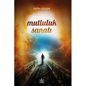 Mutluluk Sanatı Fatih Güven