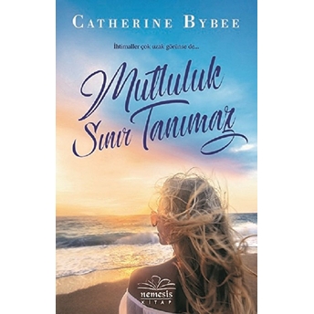 Mutluluk Sınır Tanımaz Catherine Bybee