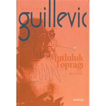 Mutluluk Toprağı Eugene Guillavic