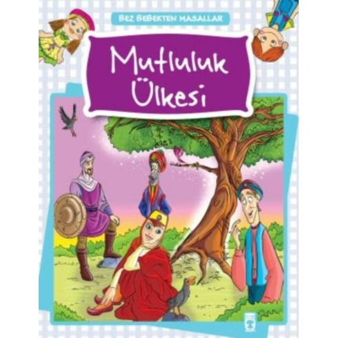 Mutluluk Ülkesi - Bez Bebekten Masallar Nehir Aydın Gökduman