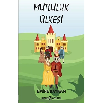 Mutluluk Ülkesi - Emire Baykan