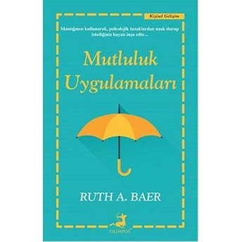 Mutluluk Uygulamaları Ruth A. Baer