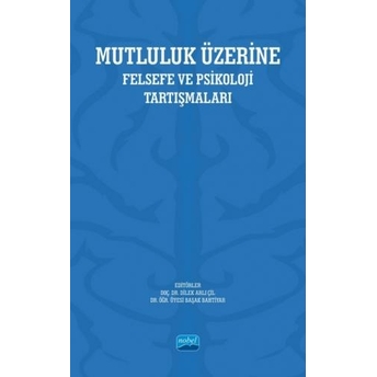 Mutluluk Üzerine Dilek Arlı Çil