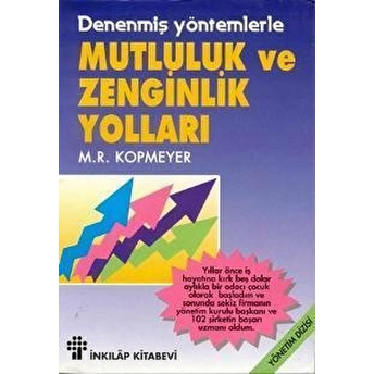 Mutluluk Ve Zenginlik Yolları M. R. Kopmeyer