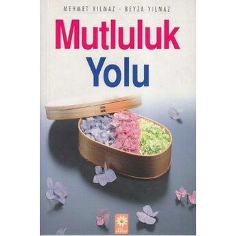 Mutluluk Yolu Mehmet Yılmaz