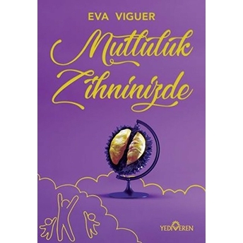 Mutluluk Zihninizde Eva Viguen