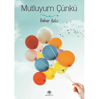 Mutluyum Çünkü Bahar Kelci