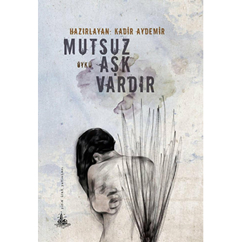 Mutsuz Aşk Vardır-Kadir Aydemir