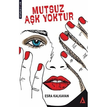 Mutsuz Aşk Yoktur - Esra Kalkavan