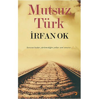 Mutsuz Türk-Irfan Ok