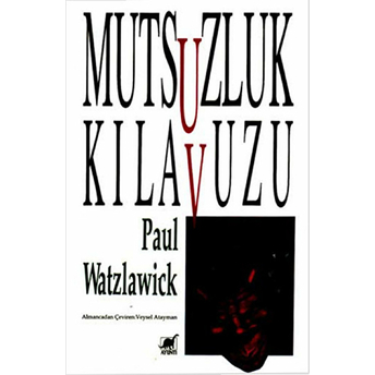 Mutsuzluk Kılavuzu Paul Watzlawick