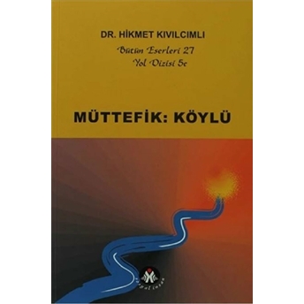 Müttefik:köylü / Yol Dizi Hikmet Kıvılcımlı