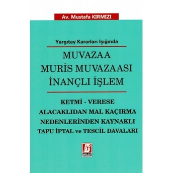 Muvazaa Muris Muvazaası Inançlı Işlem Mustafa Kırmızı