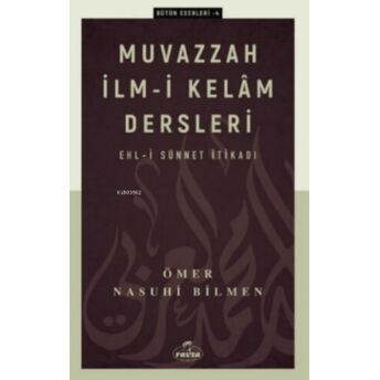 Muvazzah Ilmi Kelam; Ehli Sünnet Itikadıehli Sünnet Itikadı Ömer Nasuhi Bilmen