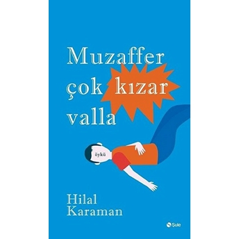 Muzaffer Çok Kızar Valla Hilal Karaman