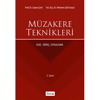 Müzakere Teknikleri Ilke, Süreç, Uygulama Canan Çetin