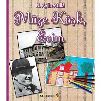 Müze Köşk, Evim N. Aylin Atilla