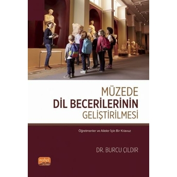 Müzede Dil Becerilerinin Geliştirilmesi Burcu Çıldır