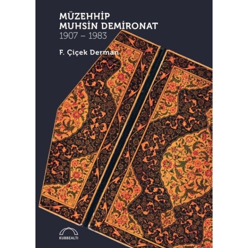 Müzehhip Muhsin Demironat 1907 - 1983 F. Çiçek Derman