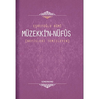 Müzekki'n Nüfus Nefisleri Temizleyen Eşrefoğlu Rumi