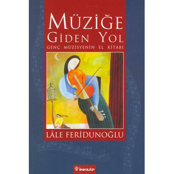 Müziğe Giden Yol Lale Feridunoğlu