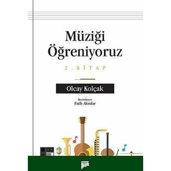 Müziği Öğreniyoruz 2.Kitap Olcay Kolçak