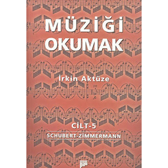 Müziği Okumak Cilt: 5 Irkin Aktüze